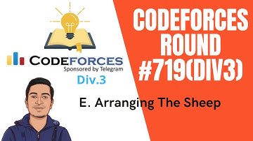 Codeforces Round #719 Div.3 | E. Arranging The Sheep explanation in Hindi