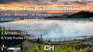 Kumpulan Lagu Pop Indonesia terbaru 2019