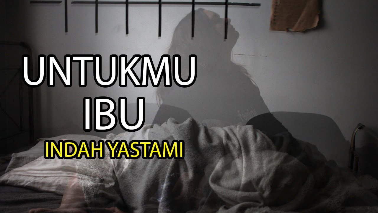 lirik UNTUKMU IBU ; EXIST LIVE cover by INDAH YASTAMI - YouTube
