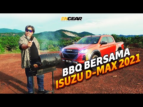 BBQ Bersama Isuzu D-Max 2021: 5 Sebab Kereta Ini Cool