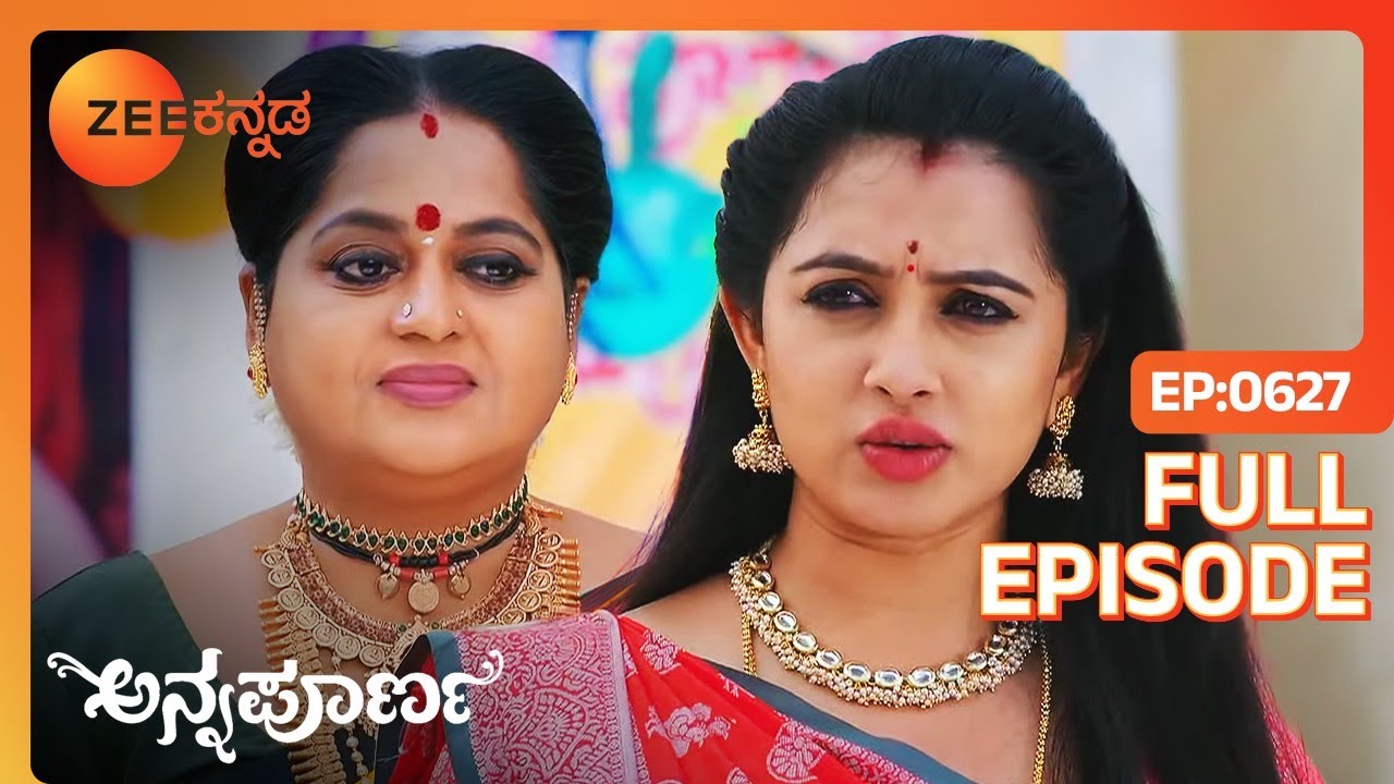 Niharika ತನ್ನ ದುಷ್ಟ ಯೋಜನೆಗೆ ಬಲಿಯಾಗುತ್ತಾಳೆ | Annapoorna | Full Ep. 627 | ZEE Kannada