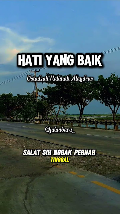 Hati Yang Baik - Ceramah Ustadzah Halimah Alaydrus #hati #halimahalaydrus #ustadzahhalimahalaydrus