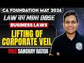 Business Laws Lifting of Corporate Veil | CA Foundation May 2026 | Business Laws | CA Nikesh Agrawal