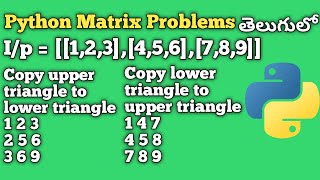 Matrix Copy Upper-Triangle to Lower-Triangle and Lower-Triangle to Upper-Triangle | Python Matrix