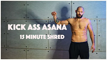 Kick Ass Asana: Total body yoga workout!