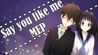 [♥FLS♥] || Say you like me || FIRST MEP