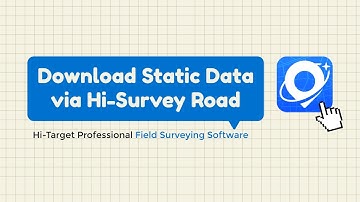 Download Static Data via Hi-Survey Road