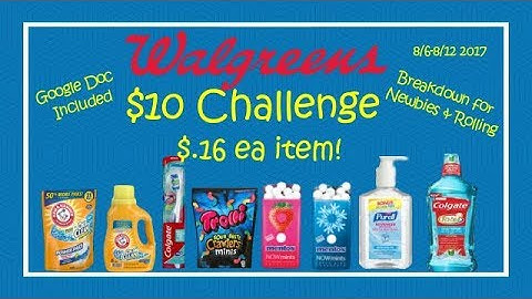 Walgreens $10 Challenge/ GOOGLE DOC  8/6-8/12 2017