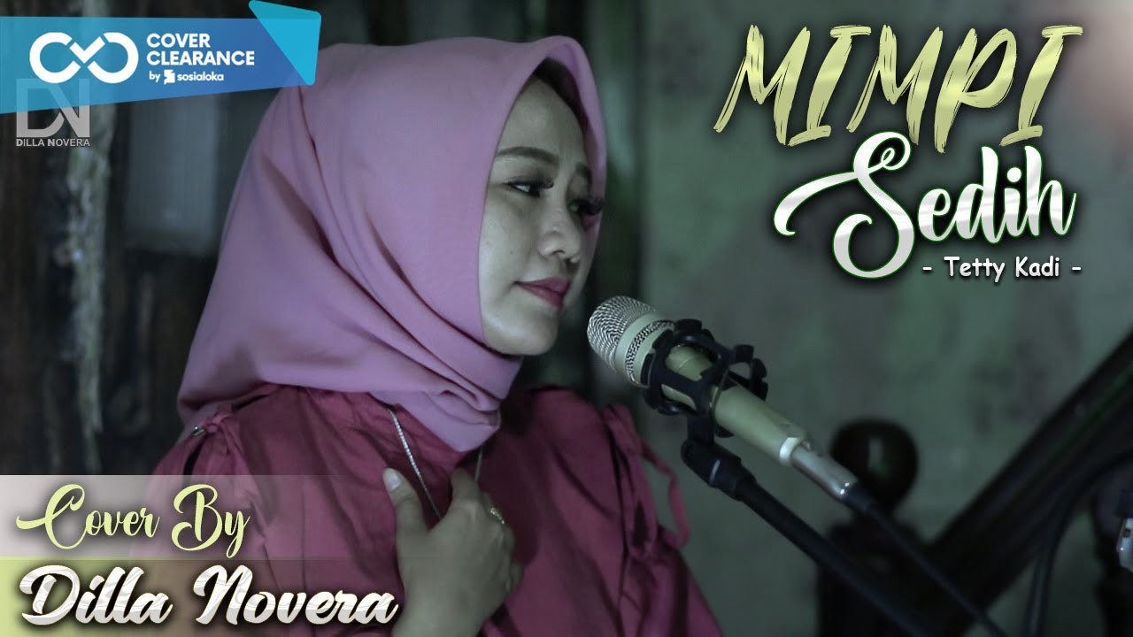 MIMPI SEDIH - TETTY KADI COVER BY DILLA NOVERA