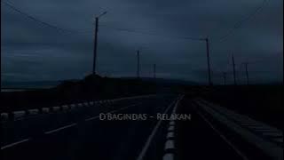 D'Bagindas - Relakan // speed up