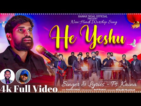HE YESHU//NEW HINDI CHRISTIAN SONG// SINGER-PS KAINA//LYRICS//MUSIC HANAK DIGAL//M RR-BAPPI SAMAL