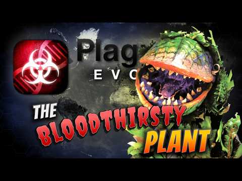 Plague Inc: Custom Scenarios - The Bloodthirsty Plant