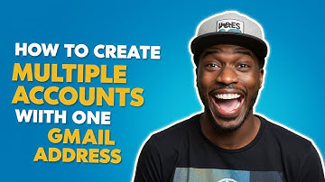 HOW TO CREATE MULTIPLE ACCOUNTS WITH ONE GMAIL ADDRESS