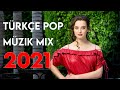 TÜRKÇE POP REMİX ŞARKILAR 2021 - Yeni Türkçe Pop Şarkılar Mix 2021 #8