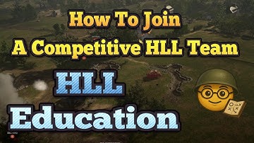 Hell Let Loose Education - How To Join A Competitive Team