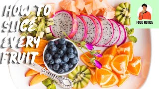 How To Slice Every Fruit | FOOD NOTICE