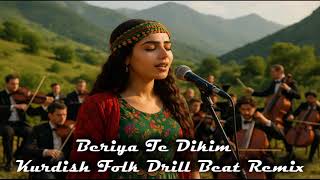 Beriya Te Dikim - Kurdish Folk Drill Beat Remix 2025