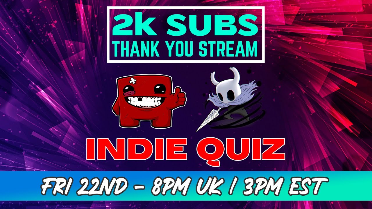 2k Subscribers Thank You Stream Indie Games Quiz Giveaways Youtube