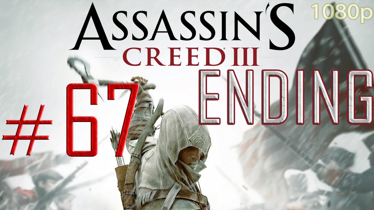 Assassin's Creed 3 Walkthrough/Gameplay HD Ending + Credits Part 67