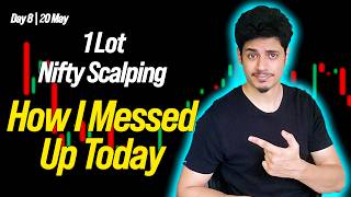 Nifty Scalping | Trading with Rules | Day 8 | 20 May