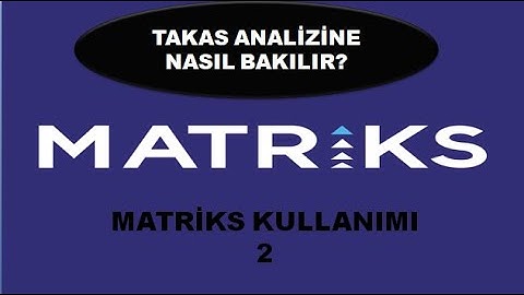 TAKAS ANALİZİNE NASIL BAKILIR! MATRİKS KULLANIMI 2