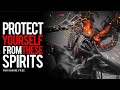 4 Spirits that you must avoid· They don´t want you to see this!