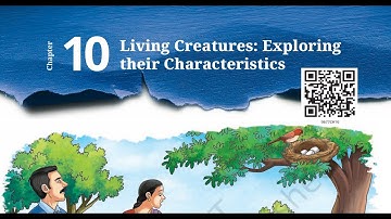 Living Creatures: Exploring Their Characteristics Class 6 | Part 1 | Curiosity Class 6 Chapter 10