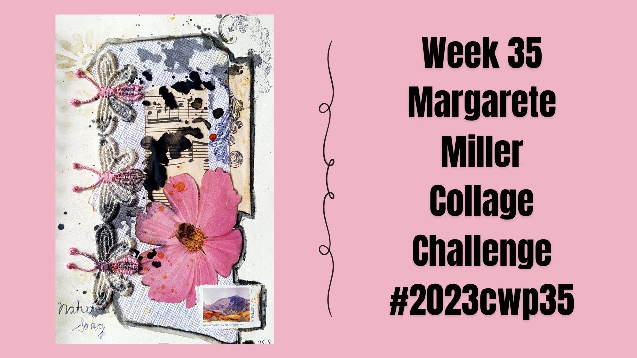 #2023cwp35 Week 35 Margarete Miller Collage Challenge - YouTube