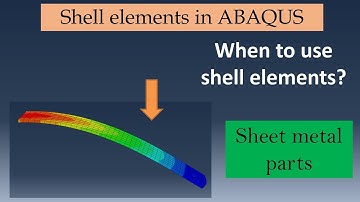 Shell elements in Abaqus | Modeling of sheet metal parts