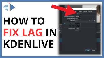 How to Fix Lag in Kdenlive [EASY FIX]