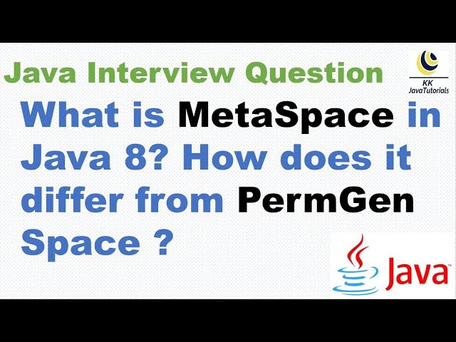 What is MetaSpace in Java 8? How does it differ from PermGen Space ? || permgen vs metaspace class=