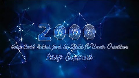 Latest 2k Font Zip File Free Download ||Zaibi Editx ft Umar Creation ||