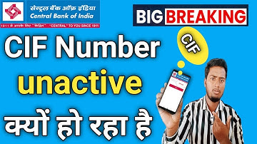 Why is Central Bank CIF Number becoming inactive?