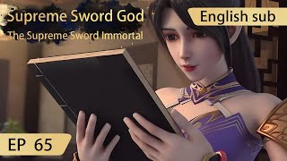 [Eng Sub] Supreme Sword God 65 full episode highlights