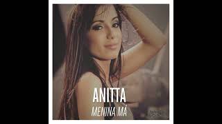 Anitta _ Menina Má