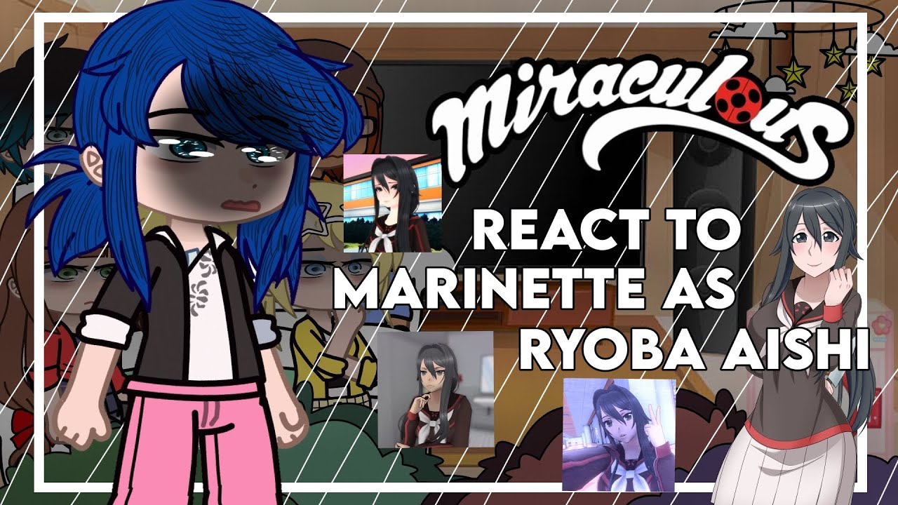 Mlb react to Marinette as Ryoba Aishi | Mlb x Ys | ORIGINAL \\ 1/1 🇧🇷/🇺🇲