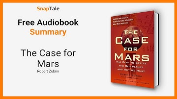 The Case for Mars by Robert Zubrin: 8 Minute Summary