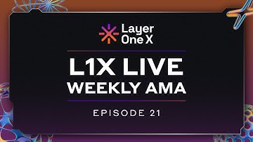 L1X Live: Episode 21 - Community AMA Spotlight: Your Voice, Your Feedback, & Future of L1X!