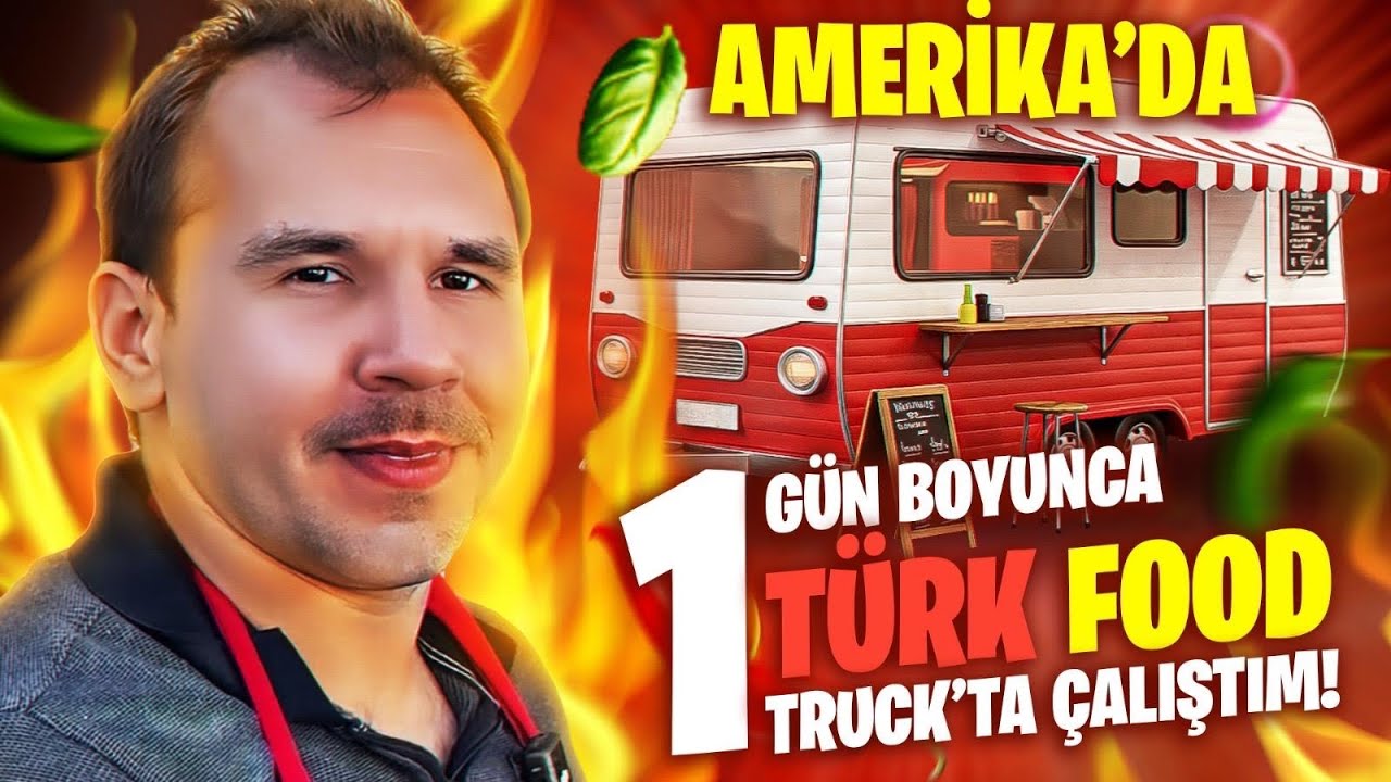 AMERİKA’DA TÜRK FOOD TRUCK’TA ÇALIŞTIM! (KAÇA PARA LA BİR FOOD TRUCK ?)