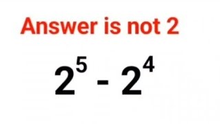 2^5 - 2^4 = ? The answer is not 2. Many got it wrong! Ukraine Math Test #math #percentages #ukraine