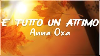 Anna Oxa - E' Tutto Un Attimo(Lyrics Mix)Un'emozione Da Poco,E Tu,...