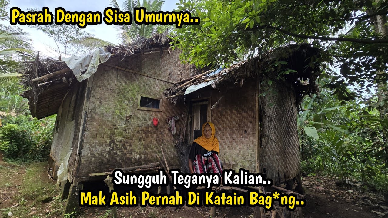 KAGET. MAK ASIH PERNAH DIKATAIN B4G0NG KARNA TINGGAL NYA DI HUTAN SUNGGUH TEGA NYA KALIAN