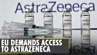 EU demands access to AstraZeneca in UK in legal battle | COVID-19 Vaccine | Latest World News | WION