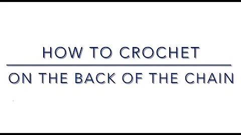 How to Crochet on the Back of Your Starting Chain