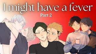 Tsunderes And Caretakers Get A Fever | Part 2 | YakuLev, TeruShou, OsaSuna | Haikyuu Texts