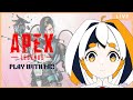 【APEX LEGENDS】Playing with Viewers(?)【Pental Paragona VTuber】