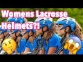 Women's Lacrosse HELMETS?! LaxTalk | LaxGirlsWorld
