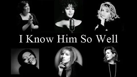 I Know Him So Well..Susan Boyle/Whitney&Cissy Houston/Elaine Paige/Barbra Streisand/Barbara Dickson.