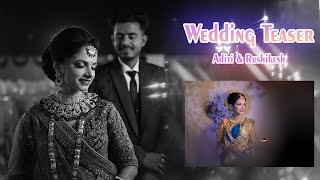 Aditi X Rushikesh Cinematic Wedding 4K Teaser 2023 Picture Perfect