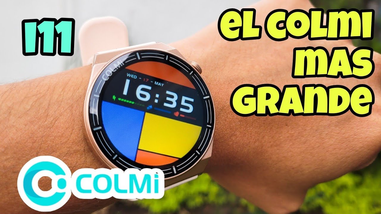 SMARTWATCH COLMI i11 - Unboxing y Review